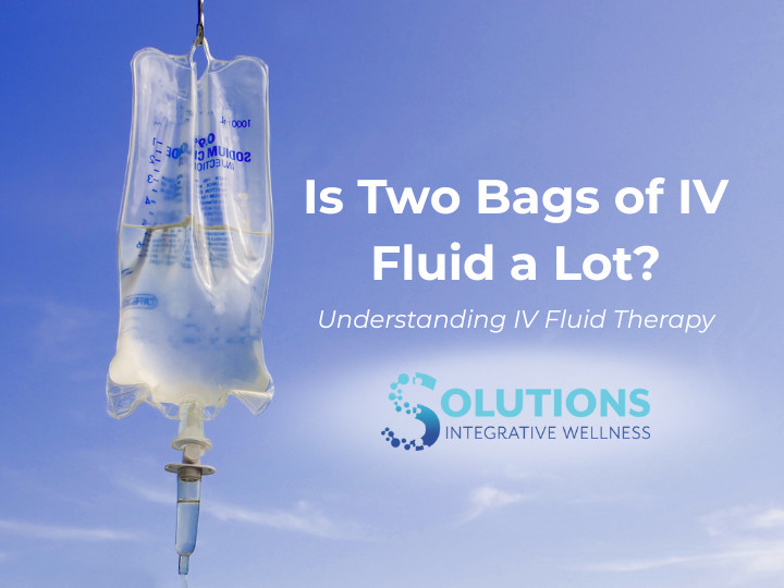 IV Bag for "Is two bags of IV a lot?"